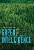 Green Intelligence - Creating Environments That Protect Human Health (Paperback) - John Wargo Photo