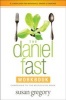 The Daniel Fast Workbook - A 5-Week Guide for Individuals, Groups & Churches (Paperback) - Susan Gregory Photo