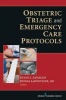 Obstetric Triage and Emergency Care Protocols (Paperback) - Diane J Angelini Photo