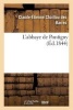 L'Abbaye de Pontigny (French, Paperback) - Claude Etienne Chaillou Des Barres Photo