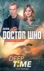 Doctor Who: Deep Time (Hardcover) - Trevor Baxendale Photo