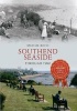 Southend Seaside Through Time (Paperback) - Michael Rouse Photo