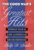 The Good War's Greatest Hits - World War II and American Remembering (Hardcover, New) - Philip D Beidler Photo