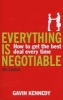 Everything is Negotiable - How to Get the Best Deal Every Time (Paperback, 4th Revised edition) - Gavin Kennedy Photo