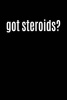 Got Steroids? - Writing Journal Lined, Diary, Notebook for Men & Women (Paperback) - Journals and More Photo