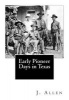 Early Pioneer Days in Texas (Paperback) - J Taylor Allen Photo