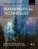 Mathematical Techniques - An Introduction for the Engineering, Physical, and Mathematical Sciences (Paperback, 4th Revised edition) - Dominic Jordan Photo