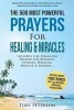 Prayer the 500 Most Powerful Prayers for Healing & Miracles - Includes Life Changing Prayers for Warrior, Evening, Healing, Miracle & Surgery (Paperback) - Toby Peterson Photo