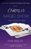 The (Fairly) Magic Show and Other Stories (Paperback) - Rob Keeley Photo