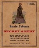 Harriet Tubman, Secret Agent - How Daring Slaves and Free Blacks Spied for the Union During the Civil War (Paperback) - Thomas B Allen Photo