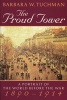 The Proud Tower - A Portrait of the World before the War, 1890-1914 (Paperback, 1st Ballantine Books ed) - Barbara W Tuchman Photo