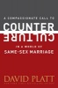 A Compassionate Call to Counter Culture in a World of Same-Sex Marriage (Paperback) - David Platt Photo