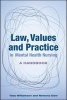 Law, Values and Practice in Mental Health Nursing - A Handbook (Paperback, New) - Toby Williamson Photo