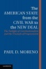 The American State from the Civil War to the New Deal - The Twilight of Constitutionalism and the Triumph of Progressivism (Paperback, New) - Paul D Moreno Photo