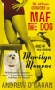 The Life and Opinions of Maf the Dog, and of His Friend Marilyn Monroe (Paperback, Open Market - Airside ed) - Andrew OHagan Photo