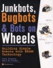 Junkbots, Bugbots and Bots on Wheels - Building Simple Robots with BEAM Technology (Paperback) - David Hrynkiw Photo