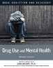 Drug Use and Mental Health (Hardcover) - Michael Centore Photo