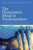 The Dissociative Mind in Psychoanalysis - Understanding and Working with Trauma (Paperback) - Elizabeth Howell Photo