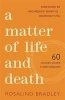 A Matter of Life and Death - 60 Voices Share Their Wisdom (Paperback) - Rosalind Bradley Photo