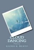 Cloud Dancing - Real or Imagined You Imagine It's Real (Paperback) - MS Kadee K Beato Photo