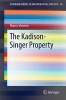 The Kadison-Singer Property 2016 (Paperback, 1st Ed. 2017) - Marco Stevens Photo