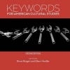 Keywords for American Cultural Studies (Paperback, New edition) - Bruce Burgett Photo