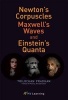 Newton's Corpuscles, Maxwell's Waves, and Einstein's Quanta (Paperback) - Trilochan Pradhan Photo