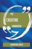 The Creatine Handbook - Everything You Need to Know about Creatine (Paperback) - Johnathan Jarvis Photo