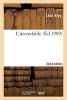 L'Invendable: (3e Ed.) - Pour Faire Suite Au Mendiant Ingrat, a Mon Journal Et a Quatre ANS de Captivite a Cochons-Sur-Marne (French, Paperback) - Sans Auteur Photo