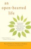 An Open-Hearted Life - Transformative Methods for Compassionate Living from a Clinical Psychologist and a Buddhist Nun (Paperback) - Russell Kolts Photo