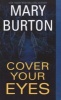 Cover Your Eyes (Paperback) - Mary Burton Photo