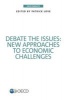 Debate the Issues - New Approaches to Economic Challenges (Paperback) - Organisation for Economic Cooperation and Development Photo