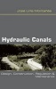 Hydraulic Canals - Design, Construction, Regulation and Maintenance (Hardcover) - Jose Liria Montanes Photo