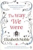 The Way We Were (Paperback) - Elizabeth Noble Photo