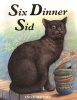 Six Dinner Sid (Paperback, New Ed) - Inga Moore Photo