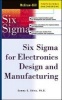 Six Sigma for Electronics Design and Manufacturing (Hardcover) - Sammy G Shina Photo