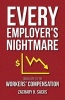 Every Employer's Nightmare - Uninsured for Workers' Compensation (Paperback) - Zachary H Sacks Photo