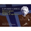 Norwegian Dances, Waltz-Caprices and Other Works for Piano Four Hands (Paperback) - Edvard Grieg Photo