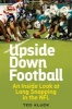 Upside Down Football - An Inside Look at Long Snapping in the NFL (Hardcover) - Ted Kluck Photo