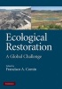 Ecological Restoration - A Global Challenge (Hardcover) - Francisco A Comin Photo