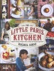 The Little Paris Kitchen - Classic French Recipes with a Fresh and Fun Approach (Hardcover) - Rachel Khoo Photo