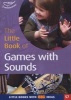 Little Book of Games with Sounds - Little Books with Big Ideas (Paperback) - Sally Featherstone Photo