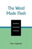 The Word Made Flesh - Towards an Incarnational Missiology (Paperback) - Ross Langmead Photo