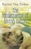 The Consequence of Loving Colton (Paperback) - Rachel Van Dyken Photo