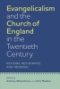 Evangelicalism and the Church of England in the Twentieth Century - Reform, Resistance and Renewal (Hardcover) - Andrew Atherstone Photo