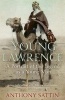 Young Lawrence - A Portrait of the Legend as a Young Man (Paperback) - Anthony Sattin Photo