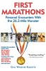 First Marathons: Personal Encounters with the 26.2-Mile Monster (Paperback, 1st pbk. ed) - Gail Kislevitz Photo