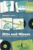 Hits and Misses - Crafting Top 40 Singles, 1963-1971 (Hardcover) - Robert Toft Photo