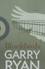 Blackbirds (Paperback) - Garry Ryan Photo