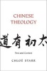 Chinese Theology - Text and Context (Hardcover) - Chloe Starr Photo